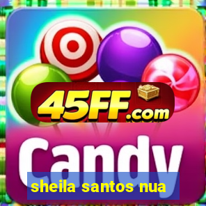 sheila santos nua